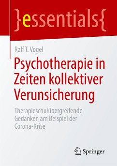 Psychotherapie in Zeiten kollektiver Verunsicherung - Vogel, Ralf T.