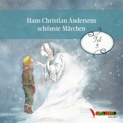 Hans Christian Andersens schönste Märchen - Andersen, Hans Christian