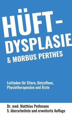 Hüftdysplasie und Morbus Perthes - Pothmann, Matthias
