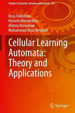 Cellular Learning Automata: Theory and Applications - Vafashoar, Reza;Morshedlou, Hossein;Rezvanian, Alireza