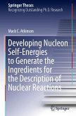 Developing Nucleon Self-Energies to Generate the Ingredients for the Description of Nuclear Reactions