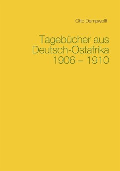 Tagebücher aus Deutsch-Ostafrika 1906-1910 - Dempwolff, Otto
