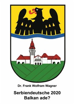 Serbiendeutsche 2020 - Wagner, Frank W.