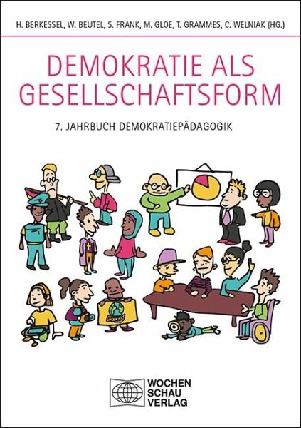 Demokratie als Gesellschaftsform Demokratie als Gesellschaftsform