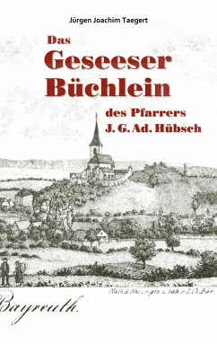 Das Geseeser Büchlein des Pfarrers J. G. Ad. Hübsch (eBook, ePUB)
