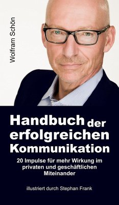 Handbuch der erfolgreichen Kommunikation (eBook, ePUB) - Schön, Wolfram