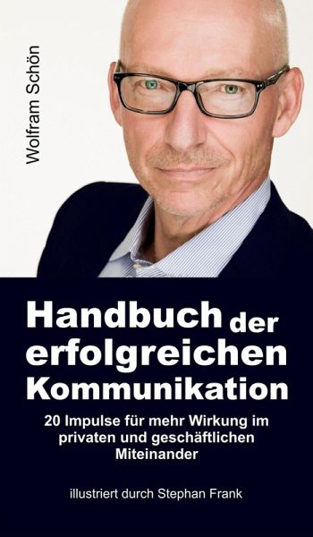 Handbuch der erfolgreichen Kommunikation (eBook, ePUB) Handbuch der erfolgreichen Kommunikation (eBook, ePUB)