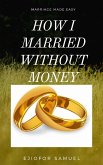 How I Married Without Money (eBook, ePUB)