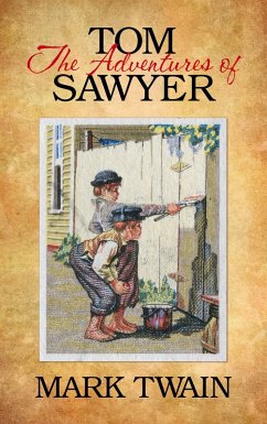 The Adventures of Tom Sawyer (eBook, ePUB) - Twain, Mark