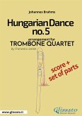 Hungarian Dance no.5 - Trombone Quartet Score & Parts (fixed-layout eBook, ePUB)