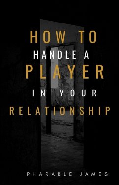How to handle a player in your relationship (eBook, ePUB) - Pharable