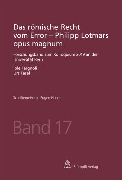 Das römische Recht vom Error - Philipp Lotmars opus magnum (eBook, PDF) - Fargnoli, Iole; Fasel, Urs