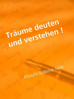 Träume deuten und verstehen! (eBook, ePUB) - Nelle, Albrecht-Bodomar