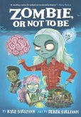 Zombie, Or Not to Be (eBook, ePUB) Zombie, Or Not to Be (eBook, ePUB)