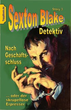 Cover Nach Geschäftsschluss oder der skrupelloses Erpresser (eBook, ePUB)
