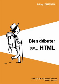 Bien débuter avec HTML (eBook, ePUB) - Lentzner, Rémy
