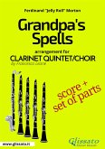Grandpa's Spells - Clarinet Quintet/Choir score & parts (fixed-layout eBook, ePUB)