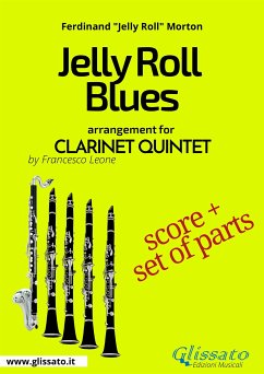 Jelly Roll Blues - Clarinet Quintet score & parts (fixed-layout eBook, ePUB) - "Jelly Roll" Morton, Ferdinand