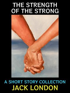 The Strength of the Strong (eBook, ePUB) - London, Jack