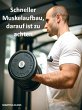 Schneller Muskelaufbau, darauf ist zu... - Bild 1