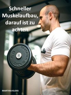 Cover Schneller Muskelaufbau, darauf ist zu achten (eBook, ePUB)