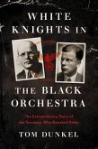 White Knights in the Black Orchestra (eBook, ePUB)