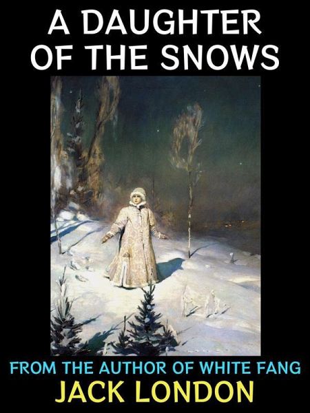 A Daughter of the Snows (eBook, ePUB)