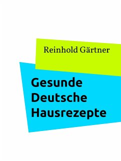 Gesunde Deutsche Hausrezepte (eBook, ePUB)