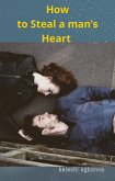 How to Steal a man’s Heart (eBook, ePUB)