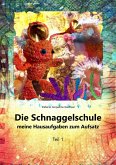 Die Schnaggelschule (eBook, ePUB)