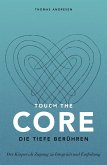 Touch the Core. Die Tiefe berühren. (eBook, ePUB)