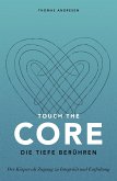 Touch the Core. Die Tiefe berühren. (eBook, ePUB)