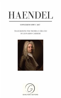 Haendel - Concerto HWV 287 (eBook, ePUB) - Haendel, Georg Frideric; Carrieri, Leonardo