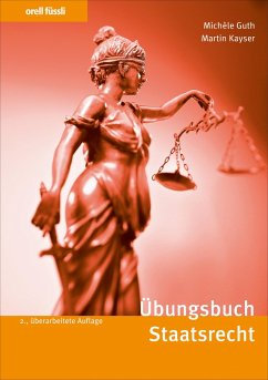 Übungsbuch Staatsrecht (eBook, PDF) - Guth, Michèle; Kayser, Martin