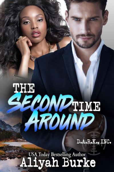 The Second Time Around (D.A.R.K. Cover, INC., #4) (eBook, ePUB) The Second Time Around (D.A.R.K. Cover, INC., #4) (eBook, ePUB)