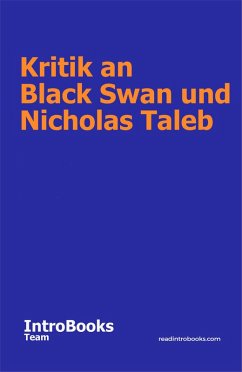 Kritik an Black Swan und Nicholas Taleb (eBook, ePUB) - Team, IntroBooks