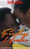 Fearless Healer: A Collection of African American Romance Short Stories (eBook, ePUB) Fearless Healer: A Collection of African American Romance Short Stories (eBook, ePUB)