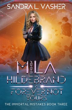Cover Mila Hildebrand is Forever Not Yours (The Immortal Mistakes, #3) (eBook, ePUB)