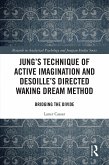 Jung's Technique of Active Imagination and Desoille's Directed Waking Dream Method (eBook, ePUB)