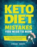 Keto Diet Mistakes You Need to Know:My 15 Silliest Keto Mistakes You Need to Avoid (eBook, ePUB)
