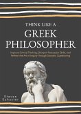 Think Like A Greek Philosopher (Critical Thinking Skills, #2) (eBook, ePUB)