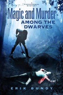 Magic and Murder Among the Dwarves (Crying Woman Mysteries, #1) (eBook, ePUB) - Bundy, Erik