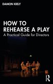 How to Rehearse a Play (eBook, ePUB)