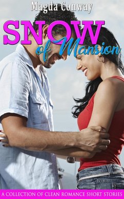 Snow of Mansion: A Collection of Clean Romance Short Stories (eBook, ePUB) - Conway, Magda