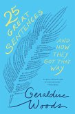 25 Great Sentences and How They Got That Way (eBook, ePUB)
