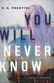You Will Never Know: A Novel (eBook, ePUB)
