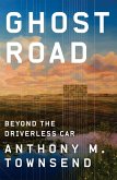 Ghost Road: Beyond the Driverless Car (eBook, ePUB)