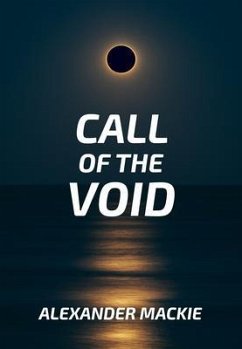 Call of the Void (eBook, ePUB) - Mackie, Alexander Lewis