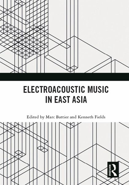 Electroacoustic Music in East Asia (eBook, ePUB) Electroacoustic Music in East Asia (eBook, ePUB)