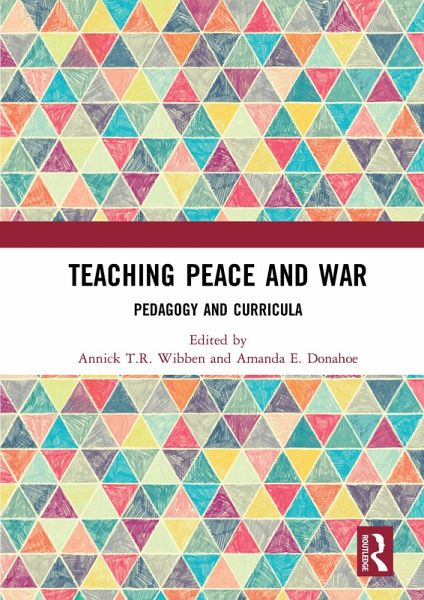 Teaching Peace and War (eBook, ePUB) Teaching Peace and War (eBook, ePUB)